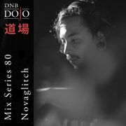 2019-02-03 - Novaglitch - DNB Dojo Mix Series 80