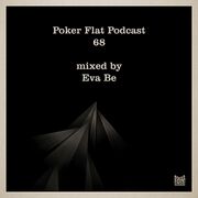 2019-02-11 - Eva Be - Poker Flat Podcast 68
