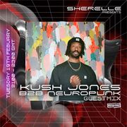 2019-02-19 - Fixate, Kush Jones b2b Neuropunk - Sherelle P …