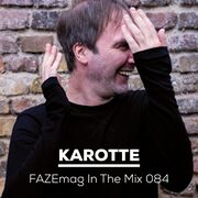 2019-02 - Karotte - FAZEmag In The Mix 084
