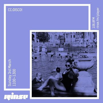 2019-03-03 - CC Disco! - Rinse FM.jpg