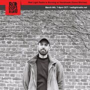 2019-03-09 - Handmade - Is Burning - Red Light Radio