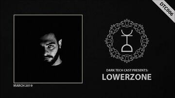 2019-03-17 - Lowerzone - Dark Tech Cast 006.jpg