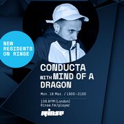 2019-03-18 - Conducta, Mind Of A Dragon - Rinse FM