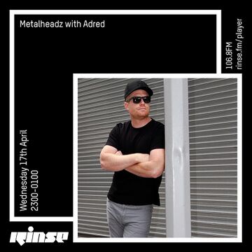 2019-04-17 - Adred - Metalheadz, Rinse FM.jpg