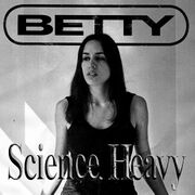 2019-04-25 - Betty - Science Heavy (Promo Mix)