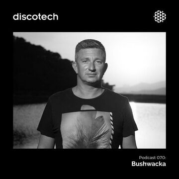2019-04-25 - Bushwacka! - Discotech Podcast 70.jpg