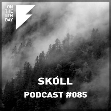 2019-05-01 - Skóll - On The 5th Day Podcast 085.jpg