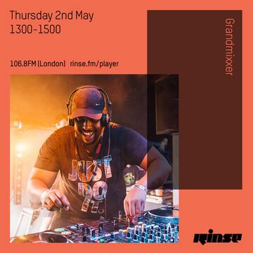 2019-05-02 - Grandmixxer - Rinse FM.jpg