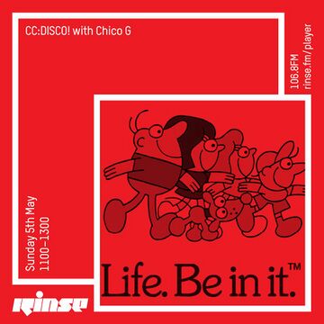 2019-05-04 - CC Disco!, Chico G - Rinse FM.jpg