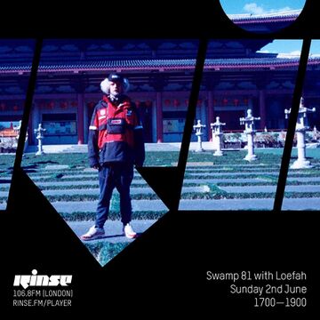 2019-06-02 - Loefah - Swamp 81, Rinse FM.jpg