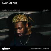 2019-06-04 - Kush Jones - Rinse FM