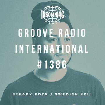 2019-06-19 - Swedish Egil, Steady Rock - Groove Radio International 1386.png
