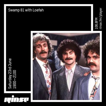 2019-06-23 - Loefah - Swamp 81, Rinse FM.jpg