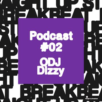 2019-06-25 - ODJ Dizzy - Straight Up Breakbeat Podcast 02.jpg