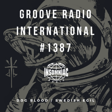 2019-06-26 - Swedish Egil, Dog Blood - Groove Radio International 187.png