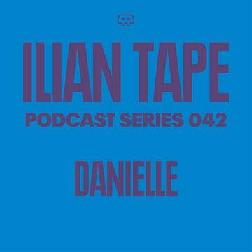 2019-07-17 - Danielle - Ilian Tape Podcast Series 042.jpg