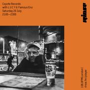 2019-07-20 - Famous Eno, L U C Y - Coyote Records, Rinse FM