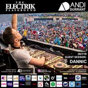 2019-07-26 - Andi Durrant, Dannic - The Electrik Playground