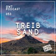 2019-08-04 - Treibsand - GWT Podcast 053