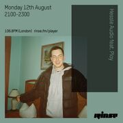 2019-08-12 - Ploy - Hessle Audio, Rinse FM
