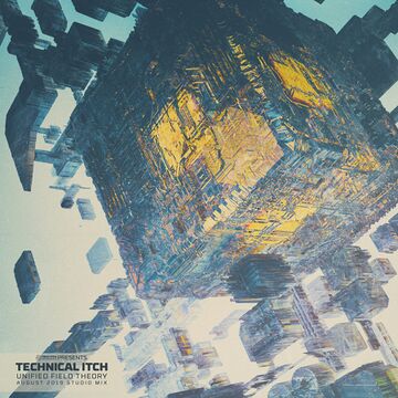 2019-08-14 - Technical Itch - Unified Field Theory (Promo Mix).jpg