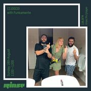 2019-08-18 - Funkamente, CC:Disco! - Rinse FM