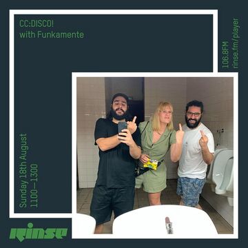 2019-08-18 - CC Disco!, Funkamente - Rinse FM.jpg
