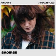 2019-08-23 - Saoirse - Groove Podcast 221