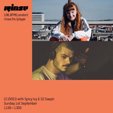 2019-09-01 - CC Disco!, Spicy Ivy & DJ Saeph - Rinse FM.jpg
