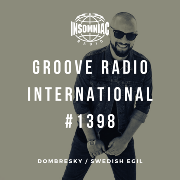 2019-09-11 - Swedish Egil, Dombresky - Groove Radio International 1398.png
