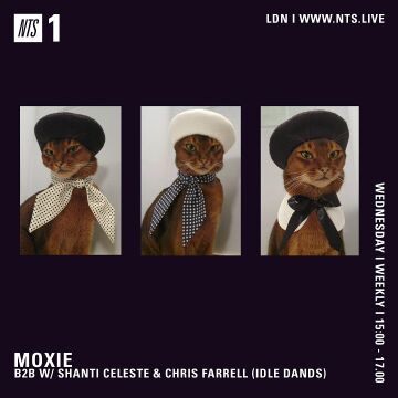 2019-09-25 - Moxie, Shanti Celeste, Chris Farrell - NTS Radio.jpg