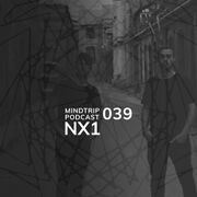 2019-10-02 - NX1 - MindTrip Podcast 039