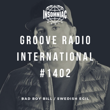 2019-10-09 - Swedish Egil, Bad Boy Bill - Groove Radio International 1402.png