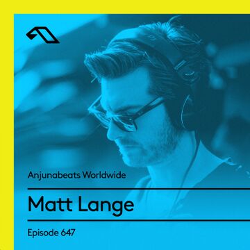 2019-10-14 - Matt Lange - Anjunabeats Worldwide 647.jpg