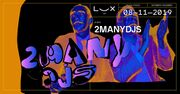 2019-11-08 - 2 Many DJ's @ Lux Frágil, Lisbon (PLAY IT AGA …