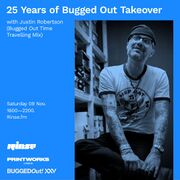 2019-11-09 - Justin Robertson - 25 Years Of Bugged Out! Ta …