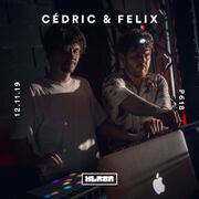 2019-11-12 - Cedric & Felix - XLR8R Podcast 618