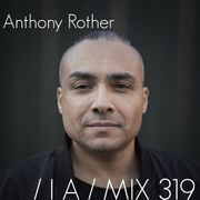 2019-11-15 - Anthony Rother - IA MIX 319
