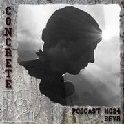 2019-11-21 - BFVR - Concrete Podcast 024