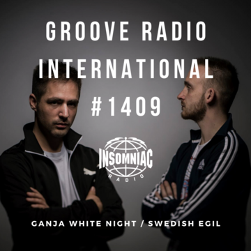 2019-11-27 - Swedish Egil, Ganja White Night - Groove Radio International 1409.png