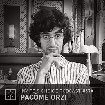 2019-12-04 - Pacôme Orzi - Invite's Choice Podcast 570.png