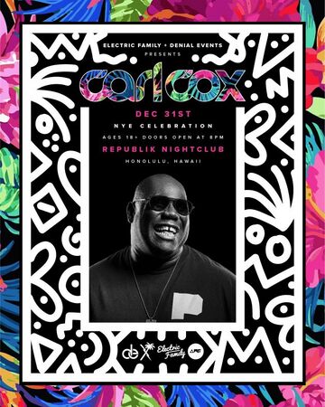 2019-12-31 - Carl Cox @ NYE Celebration, Republik Nightclub, Honolulu, Hawaii.jpeg