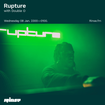 2020-01-08 - Double O - Rupture, Rinse FM.png