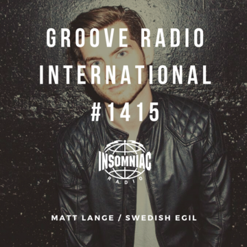 2020-01-08 - Swedish Egil, Matt Lange - Groove Radio International 1415.png