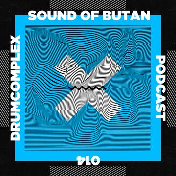 2020-01-10 - Drumcomplex - Sound Of Butan Podcast 014.jpg