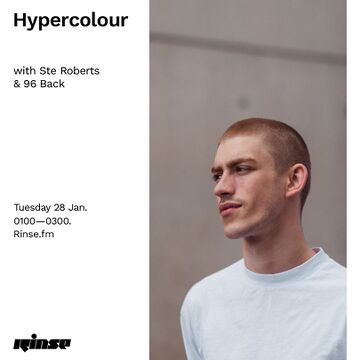 2020-01-28 - Ste Roberts, 96 Back - Hypercolour, Rinse FM.jpg