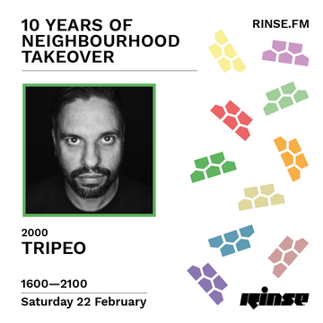 2020-02-22 - Tripeo - 10 Years Of Neighbourhood Takeover, Rinse FM.png