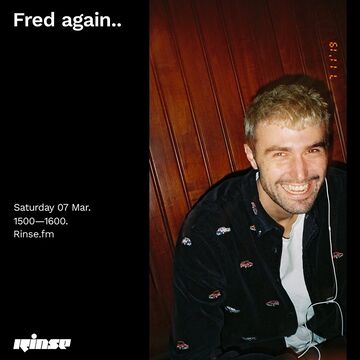 2020-03-07 - Fred Again.. - Rinse FM.jpg
