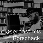 2020-03-22 - Rorschack - CLOSERcast 018
